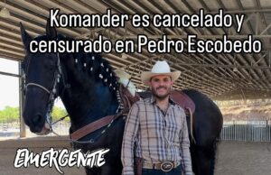 Prohíben a El Komander en Feria de Pedro Escobedo