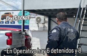 En Operativo logran 6 detenidos y 8 inmuebles asegurados