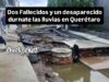 Fallecen 3 personas durnate las lluvias en Querétaro