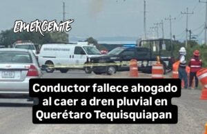 Fallece conductor al caer a un dren pluvial en