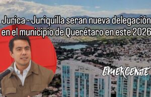 Juriquilla se convertirá en delegación este 2026
