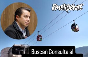 Buscan austeridad a la Consulta del teleférico: Felifer