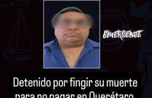 Detenido por simular su muerte en Querétaro