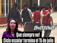Que siempre no, ciclo escolar terminará hasta el 15 de julio