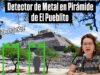 La Pirámide de El Pueblito será reforzada con detectores de metal