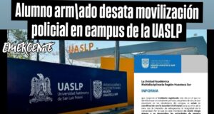 ALUMNO ARMADO EN UNIVERSIDAD DE LA HUASTECA POTOSINA