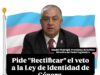 Pide “rectificar” ante el veto de la ley de identidad de genero, Sinuhé Piedrágil
