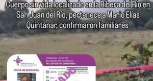 ELIAS QUINTANAR ERA EL HOMBRE HALLADO MUERTO CERCA DE RIBERA DEL RIO