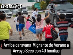 Arriban 40 familias en Caravana Migrante a Arroyo Seco