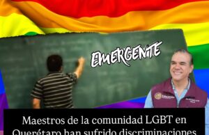 Maestros LGBT en Querétaro han sufrido discriminaciones: Mauricio Ruiz