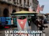 La economía local de Cuba se desploma