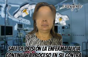 Sale de prisión la enfermera Alicia N. Pero continuará con proceso legal