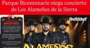 Niega Parque Bicentenario concierto de Los Alameños de la Sierra en sus instalaciones