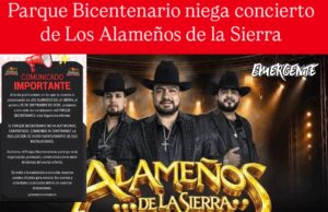 Niega Parque Bicentenario concierto de Los Alameños de la Sierra en sus instalaciones