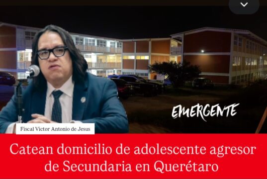 Catean domicilio de adolescente agresor de secundaria en Querétaro